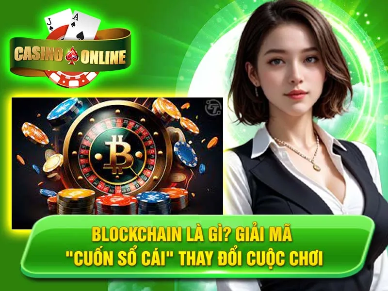 Blockchain là gì? Giải Mã "Cuốn Sổ Cái" Thay Đổi Cuộc Chơi