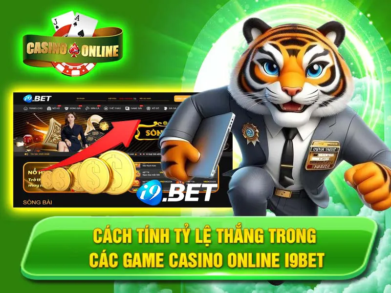 Cách Tính Tỷ Lệ Thắng Trong Các Game Casino Online i9bet