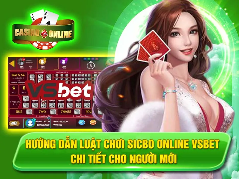 Hướng dẫn luật chơi Sicbo Online Vsbet chi tiết cho người mới