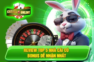 Review Top 5 Nhà Cái Có Bonus Dễ Nhận Nhất