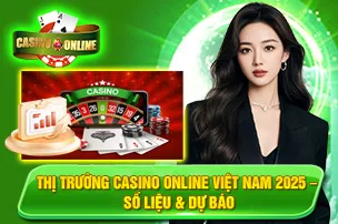 Thị Trường Casino Online Việt Nam 2026 – Số Liệu & Dự Báo