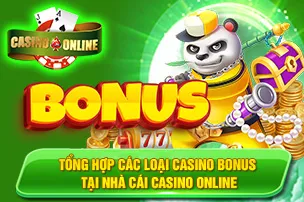 Tổng Hợp Các Loại Casino Bonus Tại Nhà Cái Casino Online